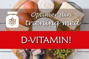 D-vitamin optimerer din træning