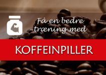 Hvad er koffeinpiller og virker det? – Guide til koffein (2026)